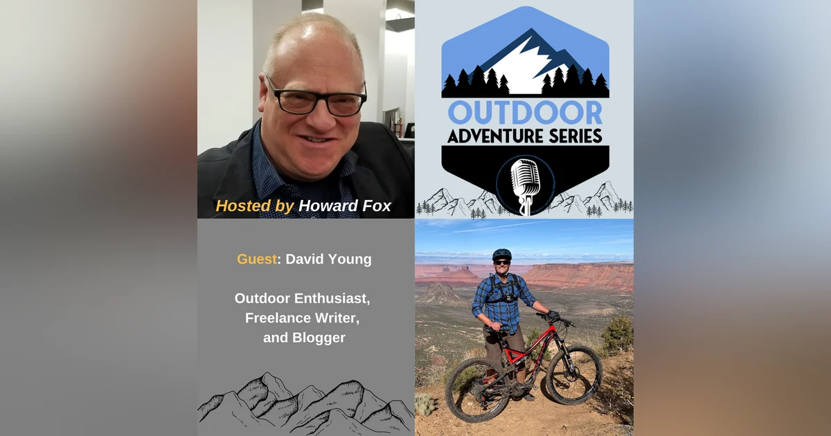 David Young, Outdoor Enthusiast, Freelance Writer, and Blogger