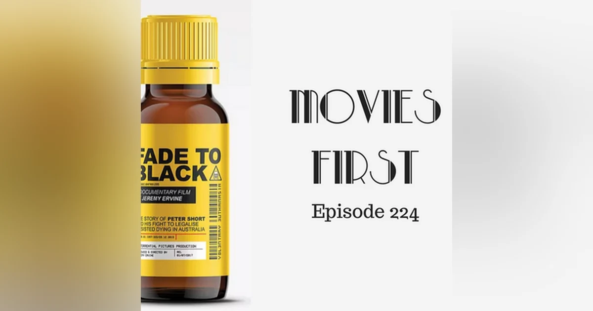 226: Fade to Black (Documentary) - Movies First with Alex First & Chris Coleman Episode 224