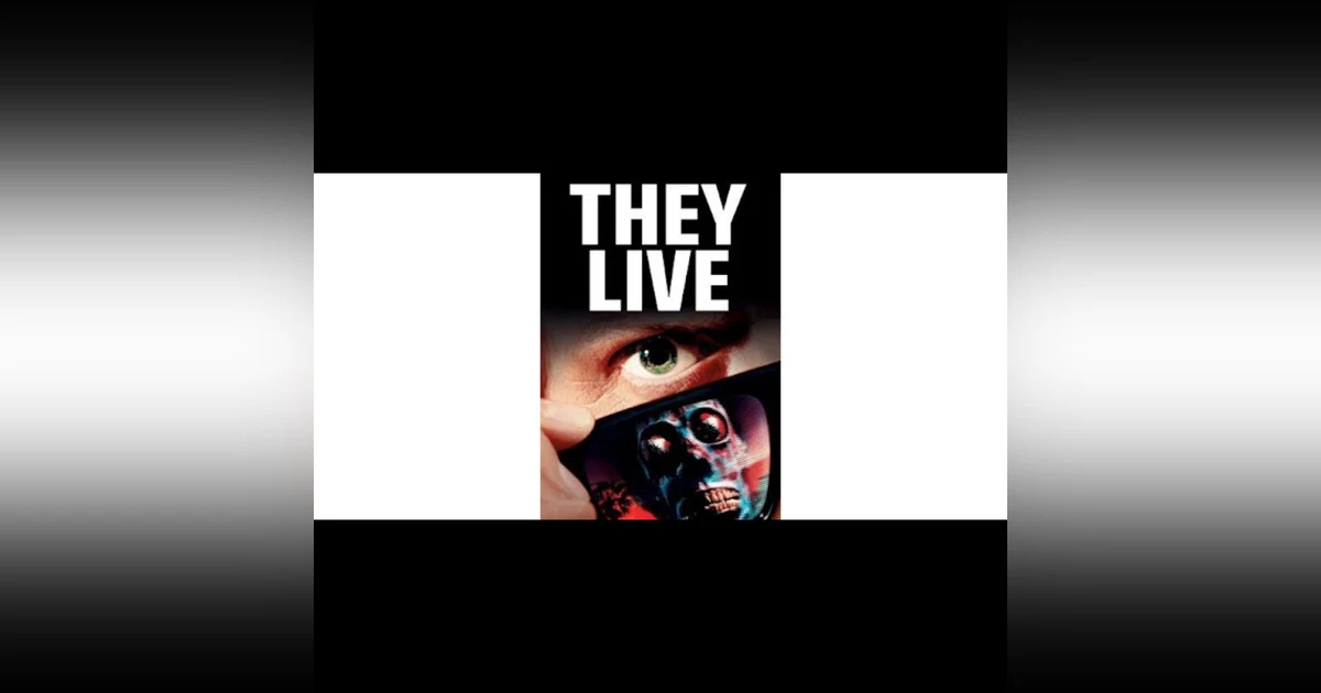 EPISODE 54: THEY LIVE