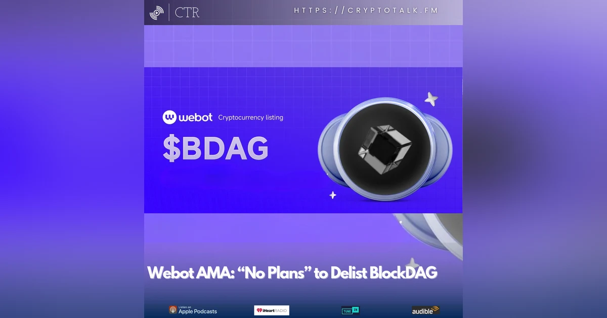 Webot AMA: “No Plans” to Delist #BlockDAG