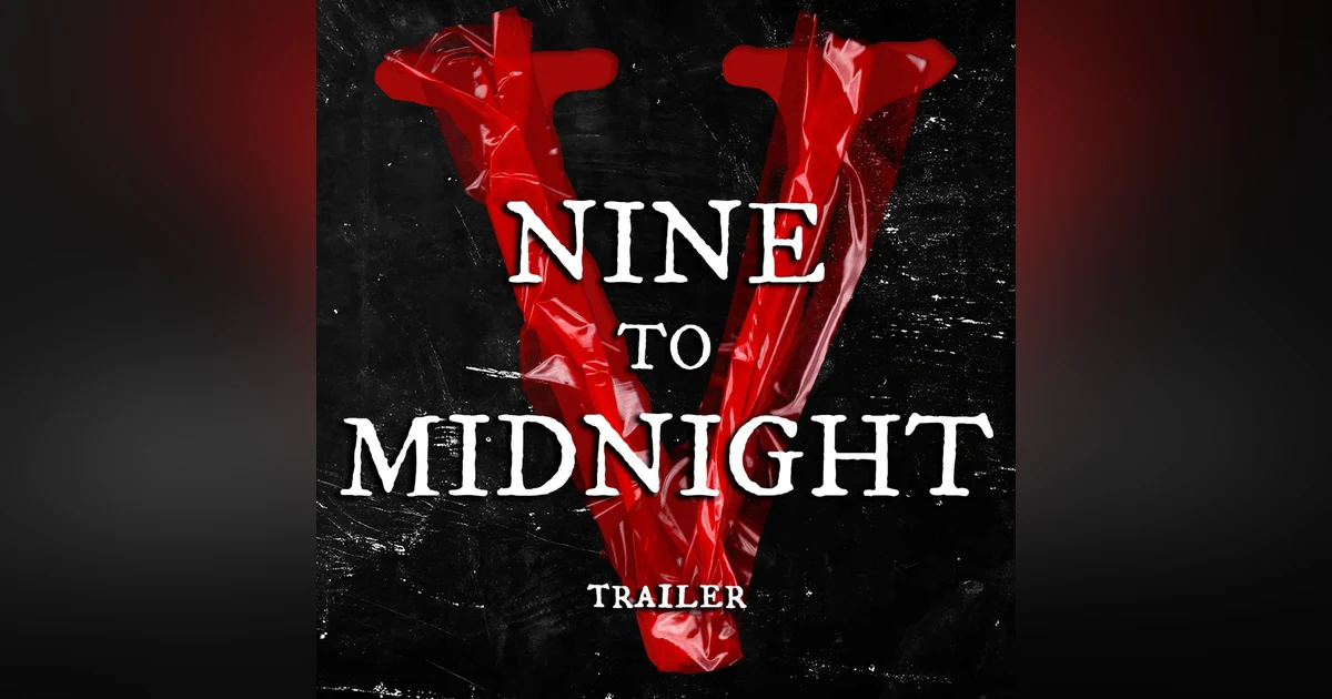 Nine To Midnight V Trailer (Halloween Special)