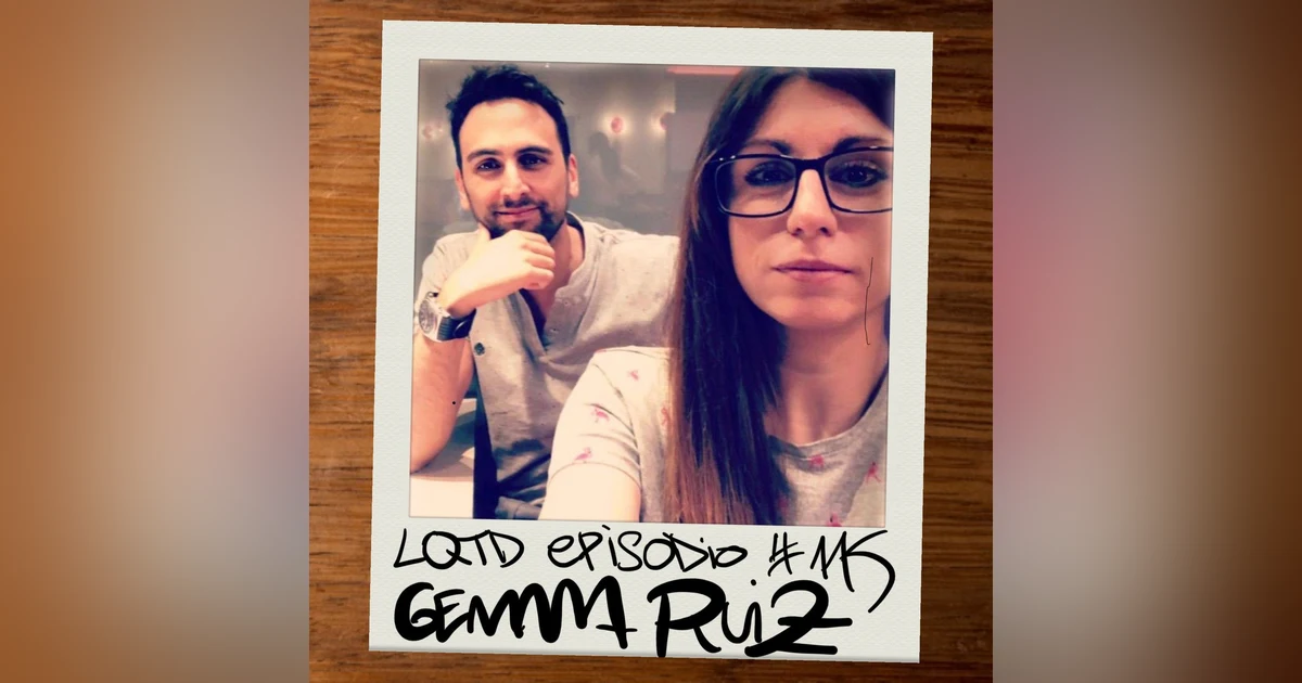 #115: Gemma Ruiz - El reencuentro