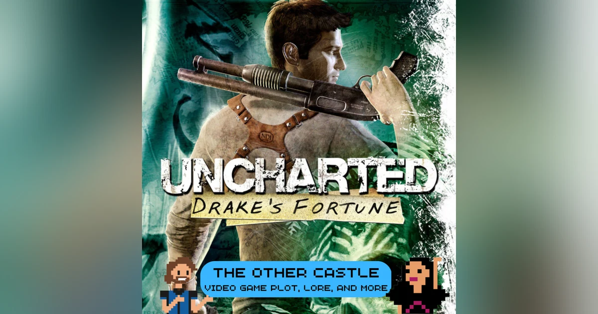Uncharted: Drake's Fortune S6E1