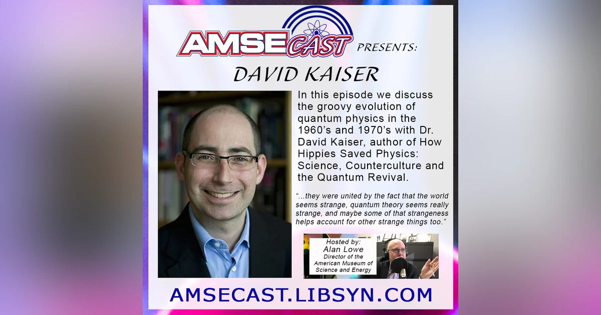 AMSEcast with guest David Kaiser