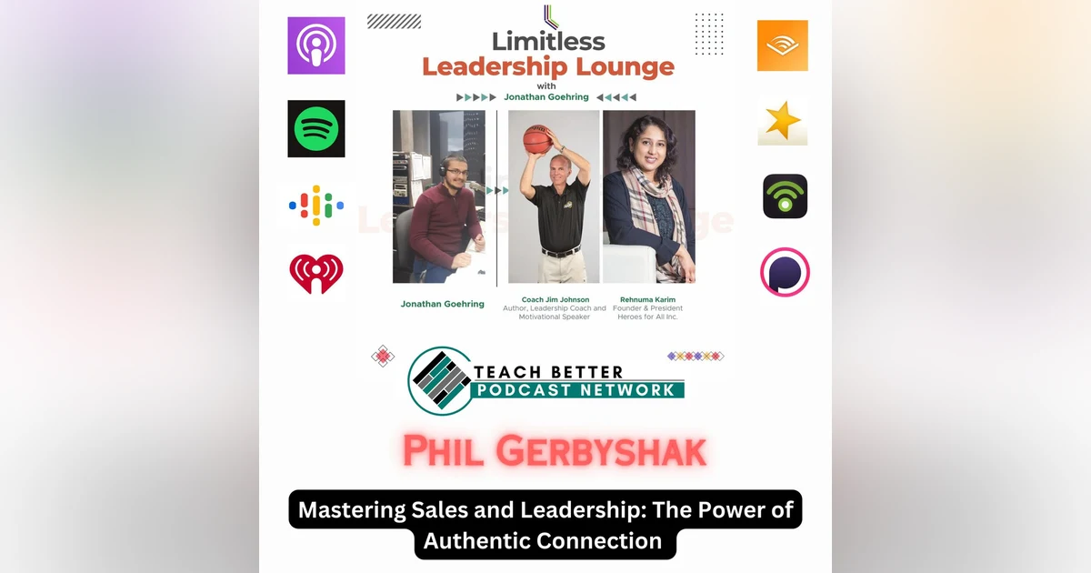 Mastering Sales and Leadership: The Power of Authentic Connection with Phil Gerbyshak