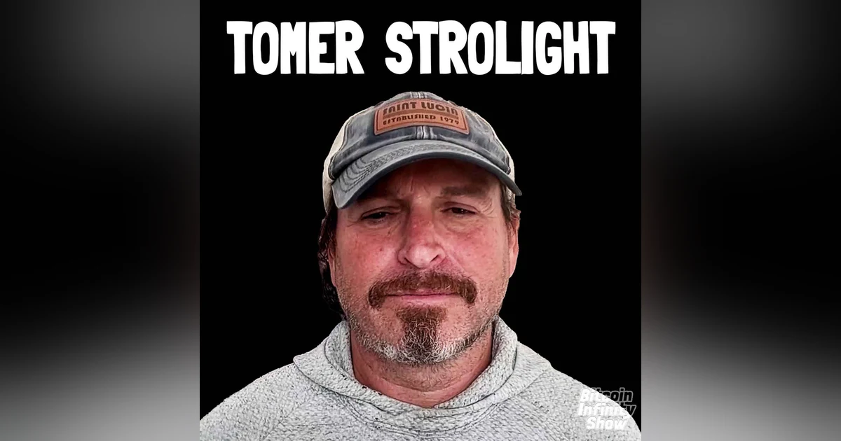 Bitcoin Ownership Redefined with Tomer Strolight | Bitcoin Infinity Show #178