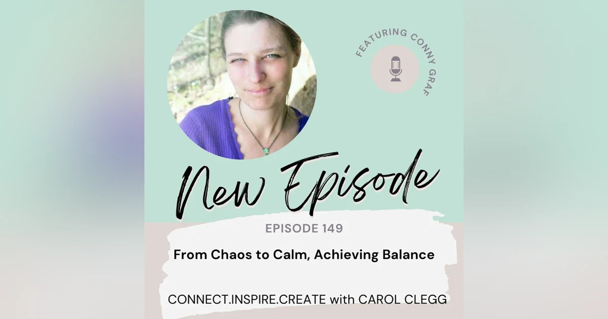 149 From Chaos to Calm Achieving Balance with Conny Graf