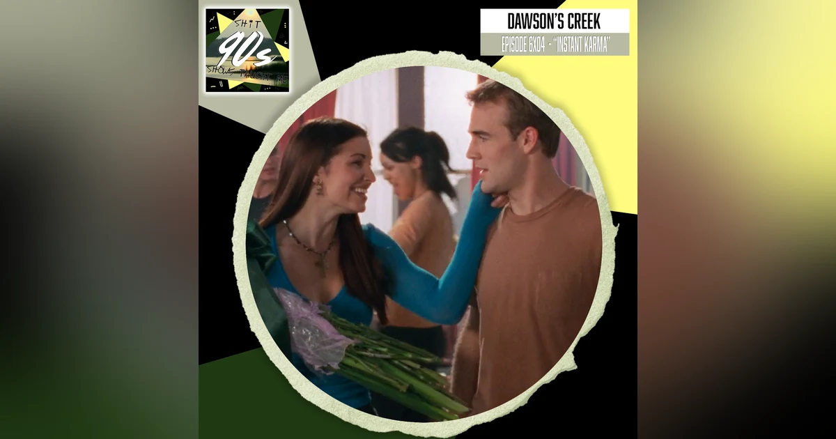 Dawson's Creek: Season 6 Episode 4 - Instant Karma!