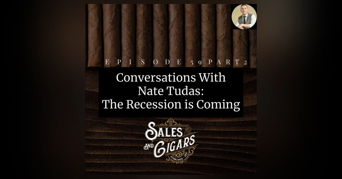 Conversations with Nate Tutas: The Recession Is Coming