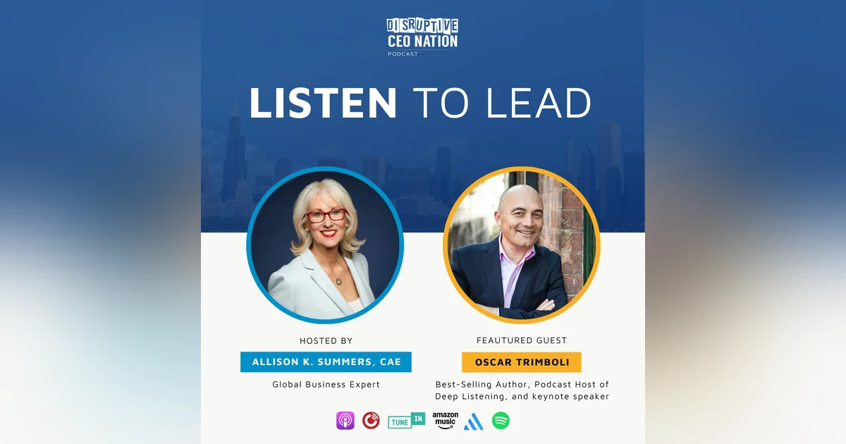 Episode 282: Listen to Lead with Oscar Trimboli, Author, Podcast Host, and Keynote Speaker; Sydney, Australia
