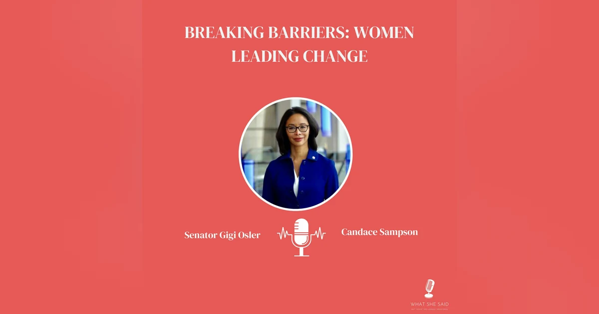 Voices of Change and Progress - Meet Senator Gigi Osler