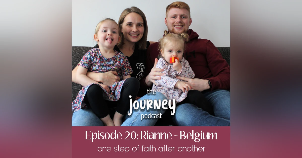 20: Rianne - Netherlands, UK, Belgium - one step of faith after another