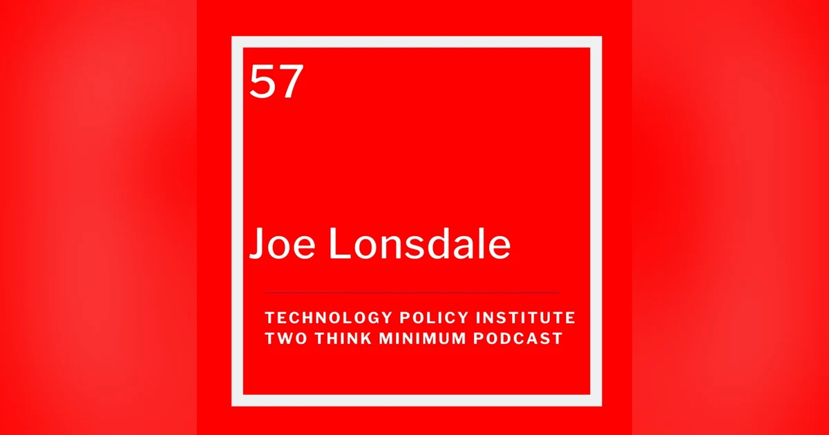How Entrepreneurs Can Build a Better Society and Government with Joe Lonsdale