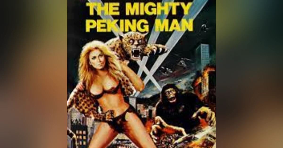 5.28: The Mighty Peking Man (1977)