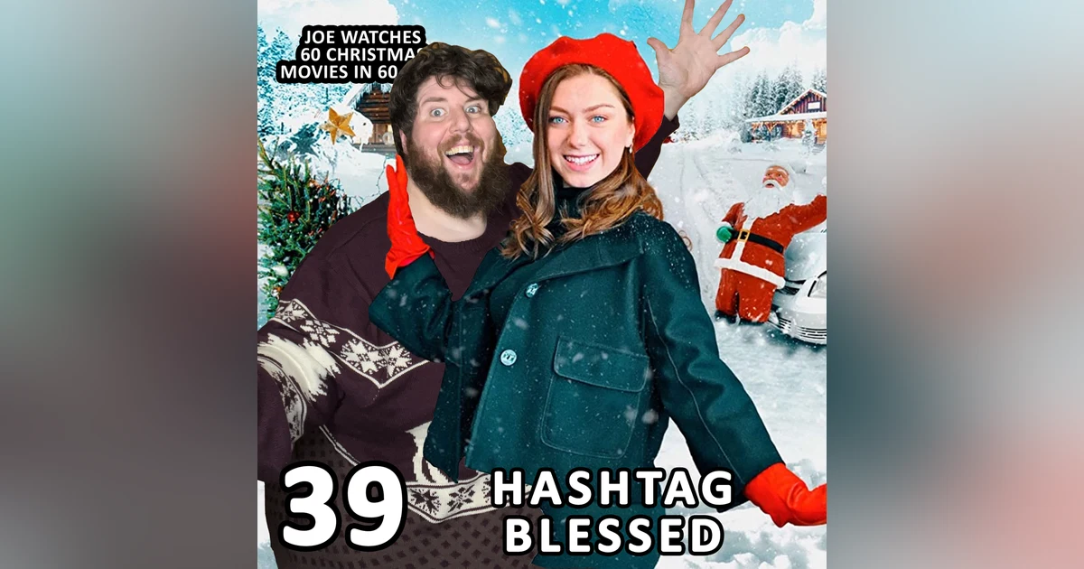 39 / Hashtag Blessed