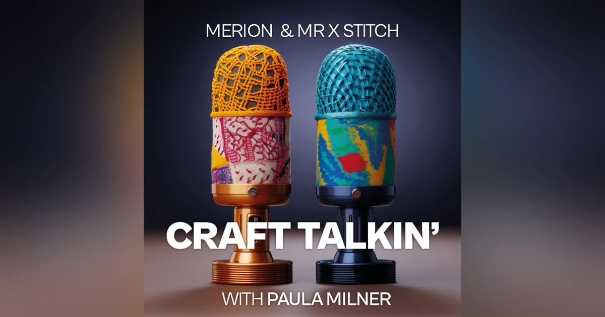 Craft Talkin' with Paula Milner [CT005]