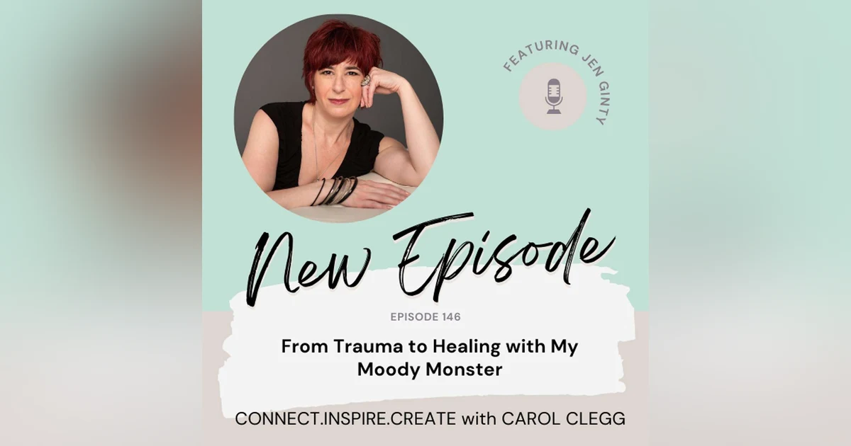 146 From Trauma to Healing with 'My Moody Monster' with Jen Ginty