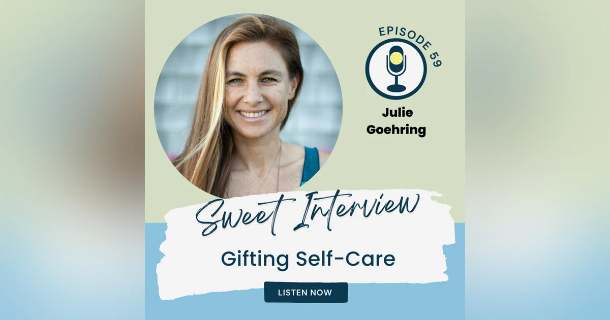 Gifting Self-Care with Julie Goehring