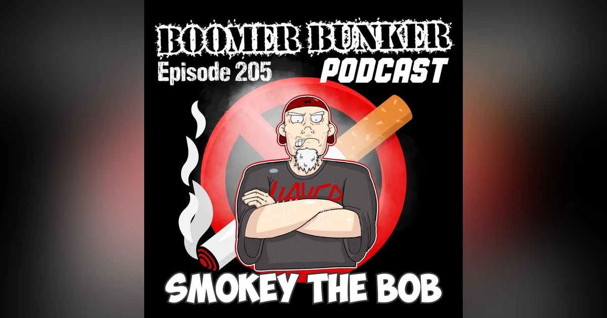 Smokey The Bob | Episode 205