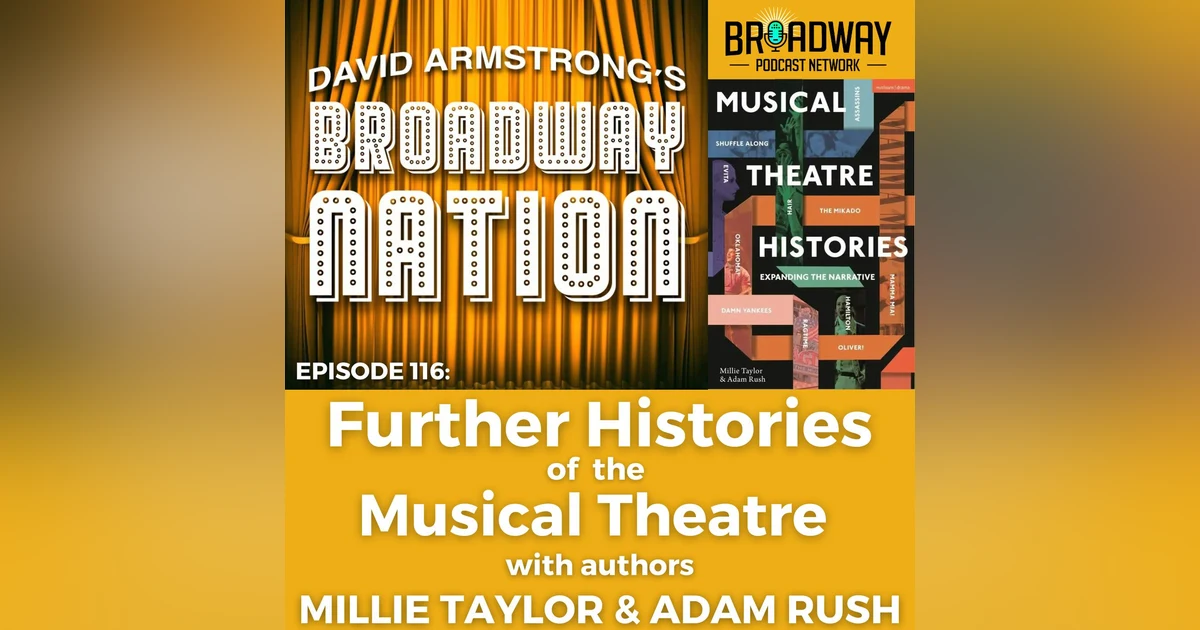 Episode 116: Further Histories of the Musical Theatre
