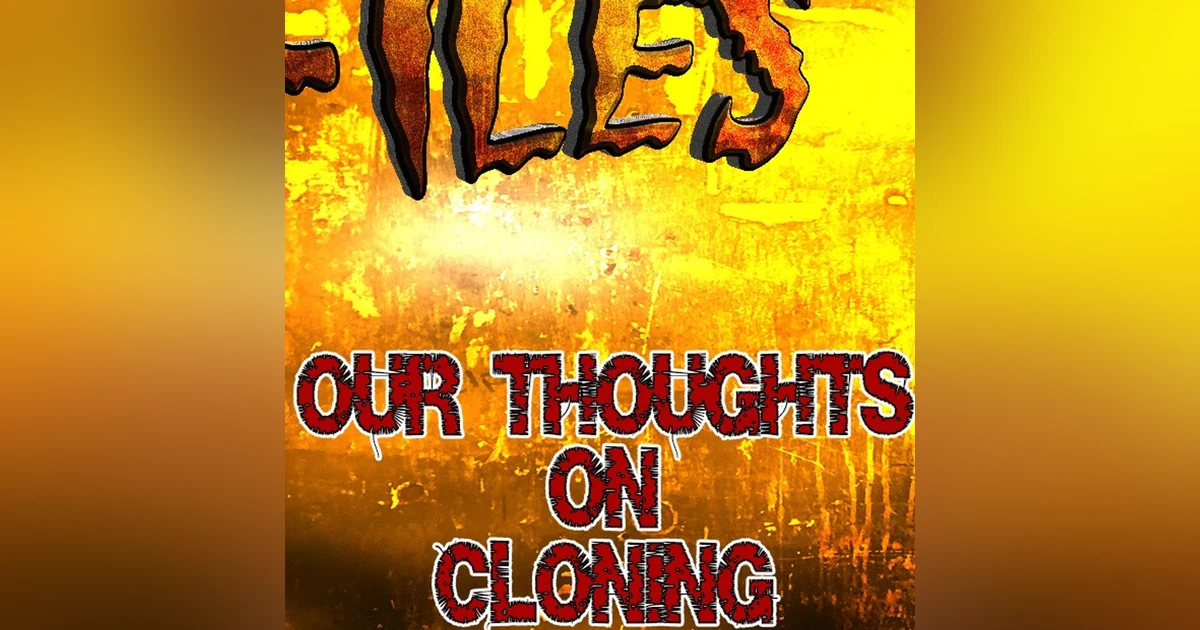 S365- Thoughts on clones, and extinct animals showing up again.