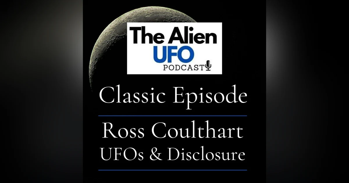 Ross Coulthart: UFOs & Disclosure
