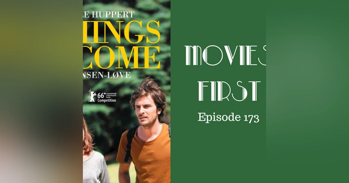 175: Things To Come (L'avenir) - Movies First with Alex First Episode 173