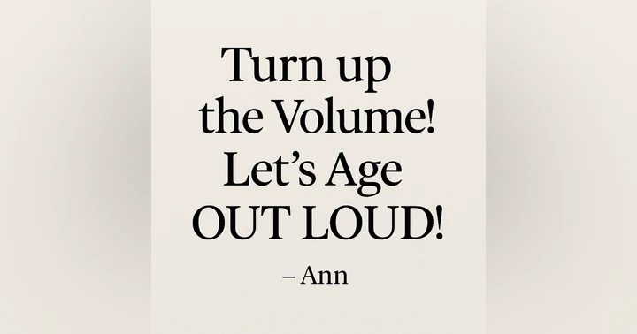 image for Watch out! Turn Up the Volume! We are Aging Out LOUD!