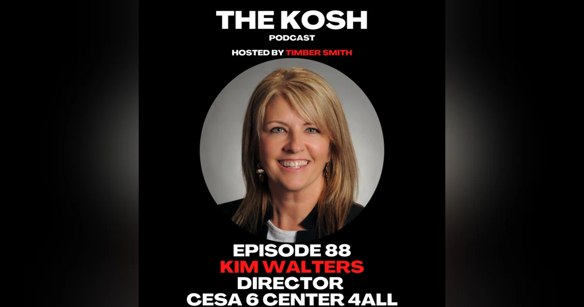 Episode 88: Kim Walters - Director of CESA 6 Center 4ALL