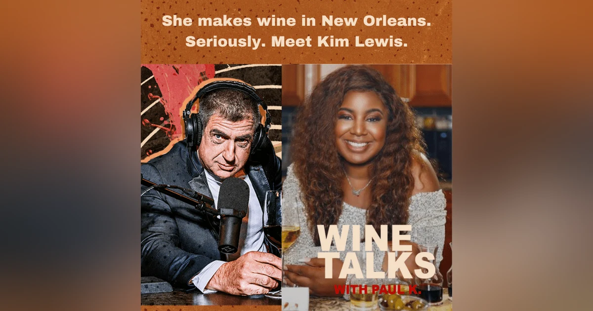 She makes wine in New Orleans. Seriously. Meet Kim Lewis.