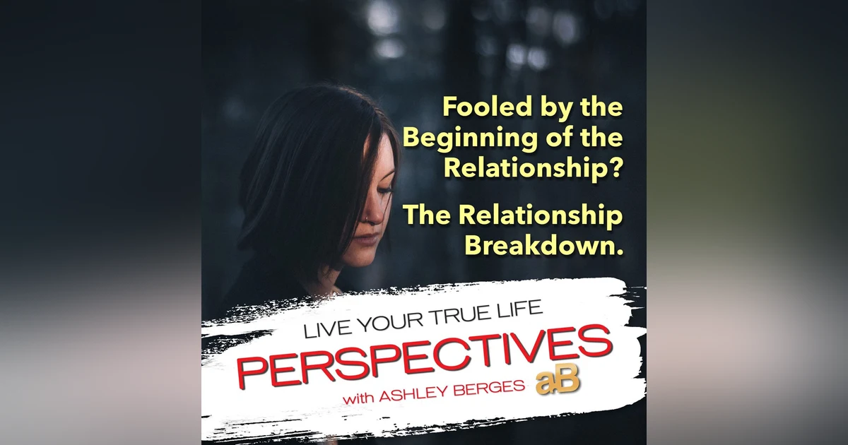 Fooled by the Beginning of the Relationship [Ep.745]