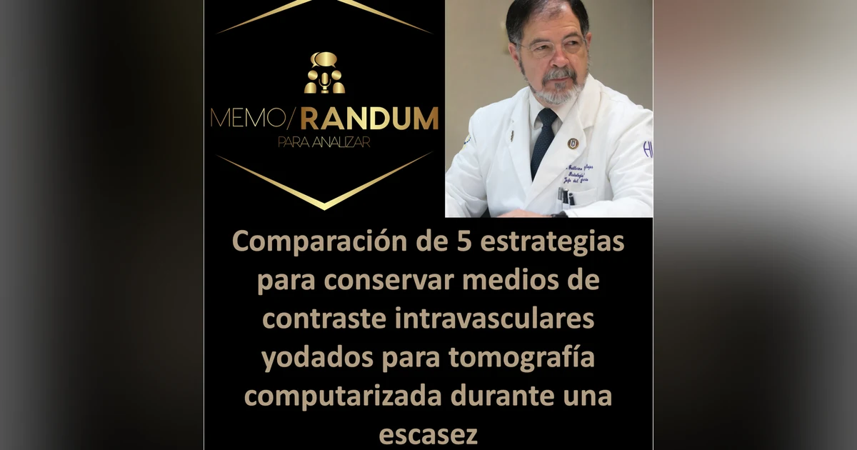 Comparación de 5 estrategias para conservar medios de contraste yodados para TAC durante una escasez
