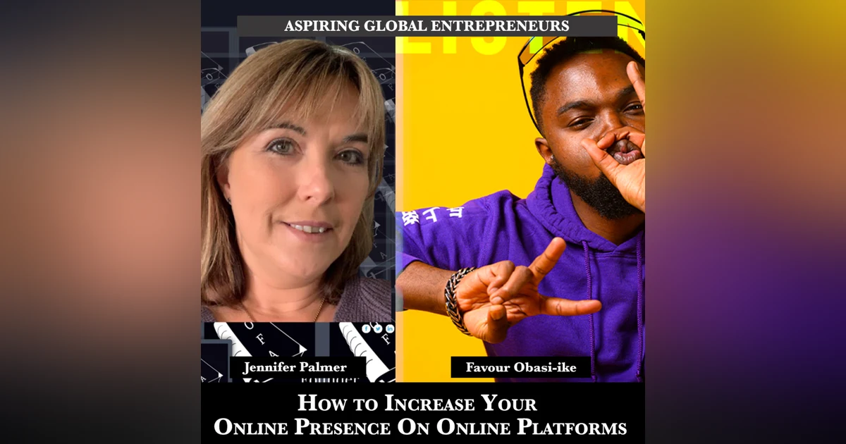 How to Increase Your Online Presence On Online Platforms with Jennifer Palmer 🧠 - 201