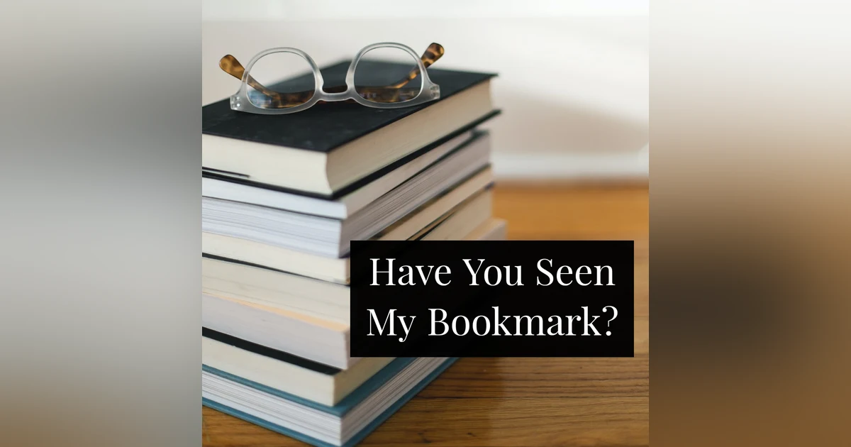 Have You Seen My Bookmark?