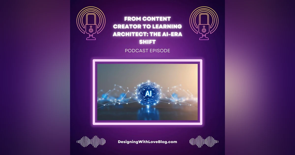 From Content Creator to Learning Architect: The AI-Era Shift