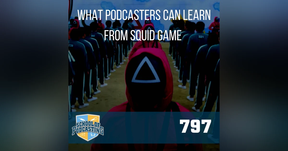 What Podcasters Can Learn From Squid Game