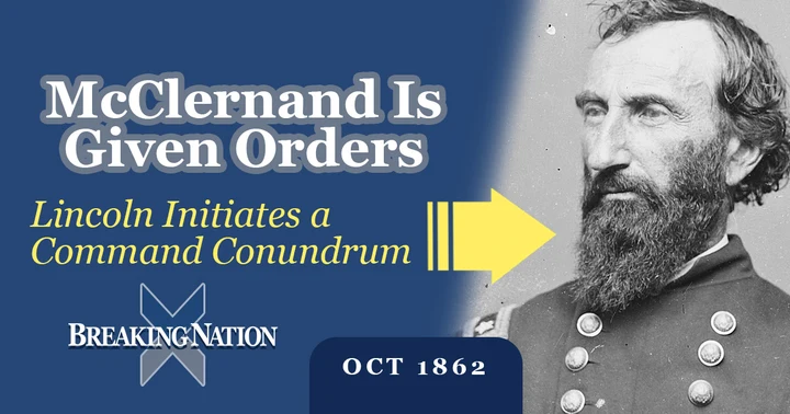 image for Lincoln’s Order That Put McClernand on a Collision Course with Grant