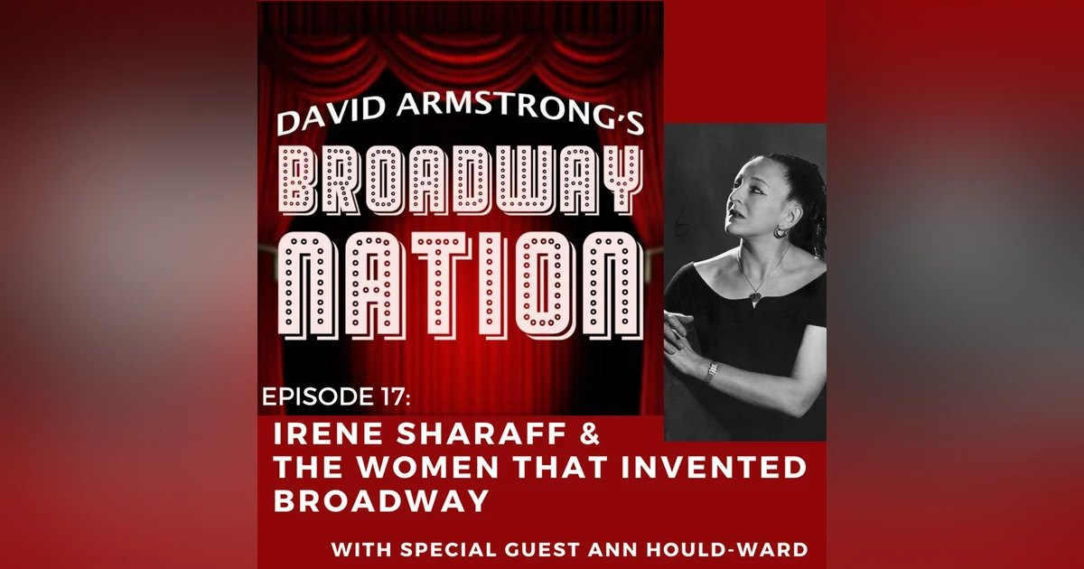 Episode 17: Irene Sharaff And The Women That Invented Broadway