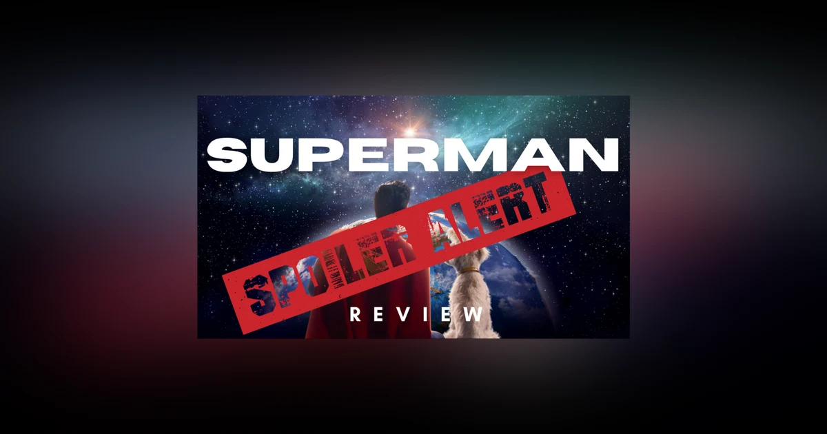 New Superman Spoiler Review： This Movie Changes EVERYTHING for DC