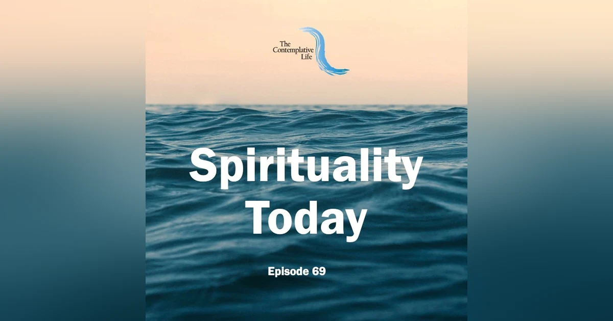 Ep 69 Spirituality Today