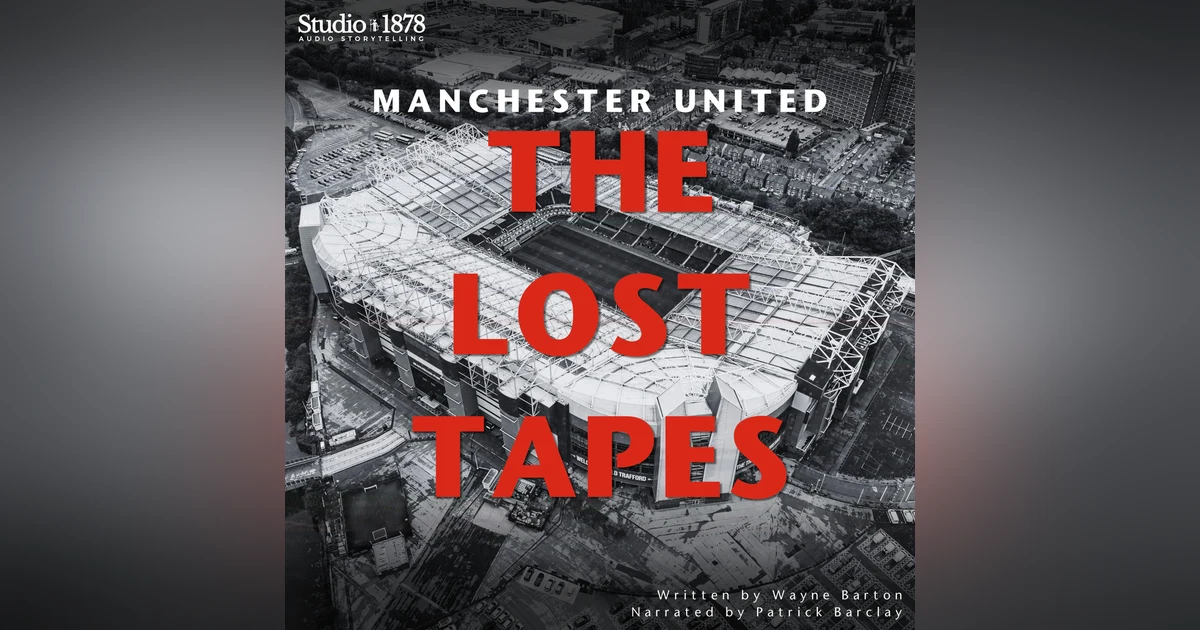 Introducing - Manchester United: The Lost Tapes