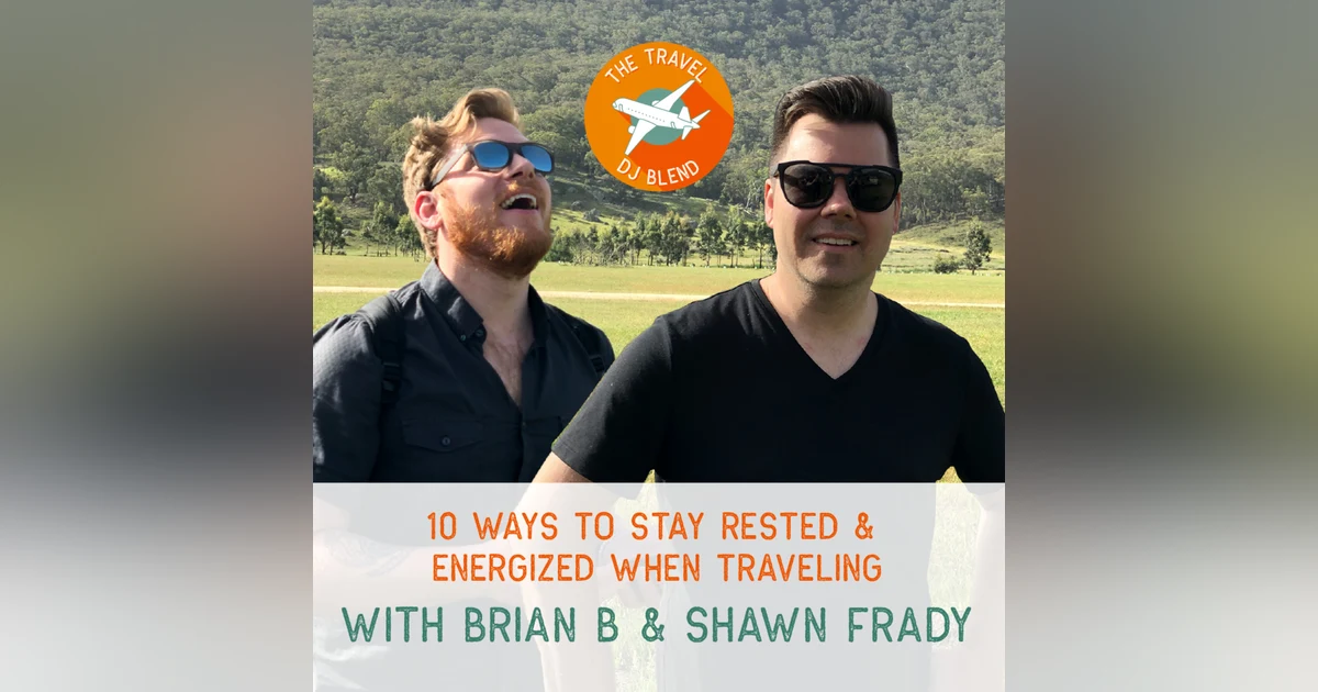 Travel Tips: 10 Ways To Stay Rested & Energized When Traveling