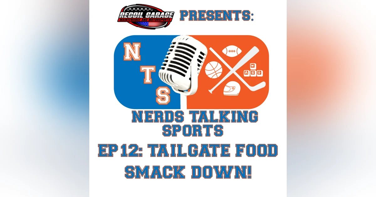 NTS EP: 12 TAILGATE FOOD SMACK DOWN!