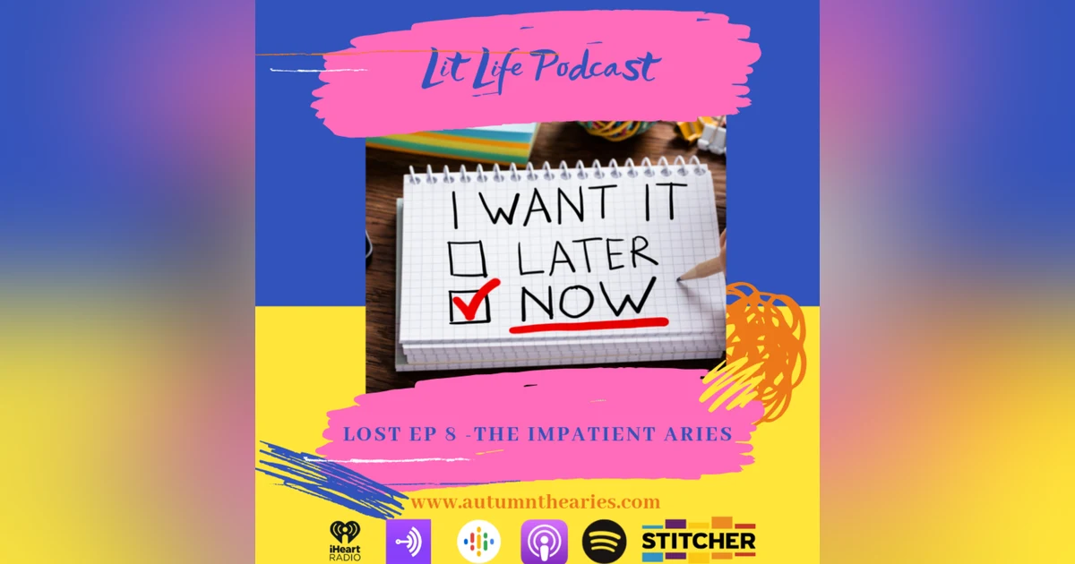 Lost EP 8 - The Impatient Aries