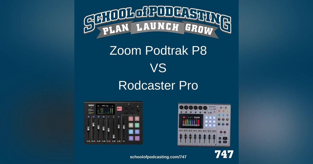 The Zoom Podtrak P8 Vs Rodecaster Pro