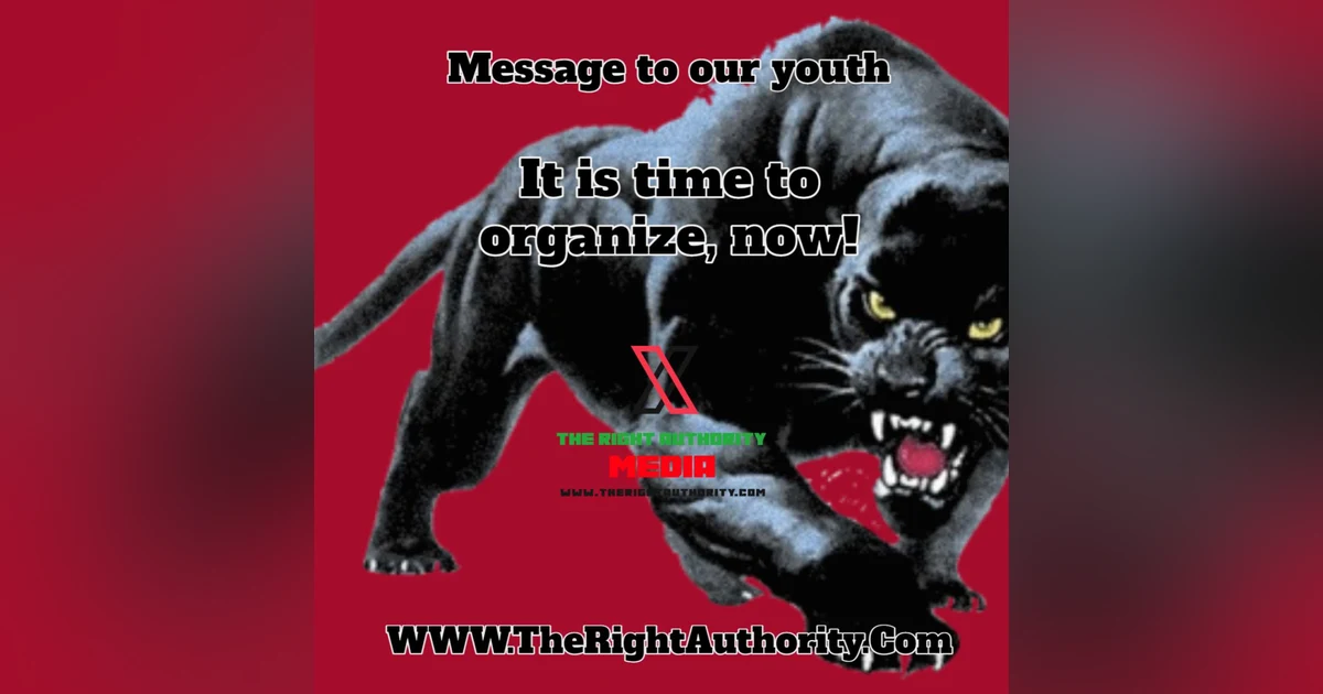 Message to our youth, It is time to get organized!