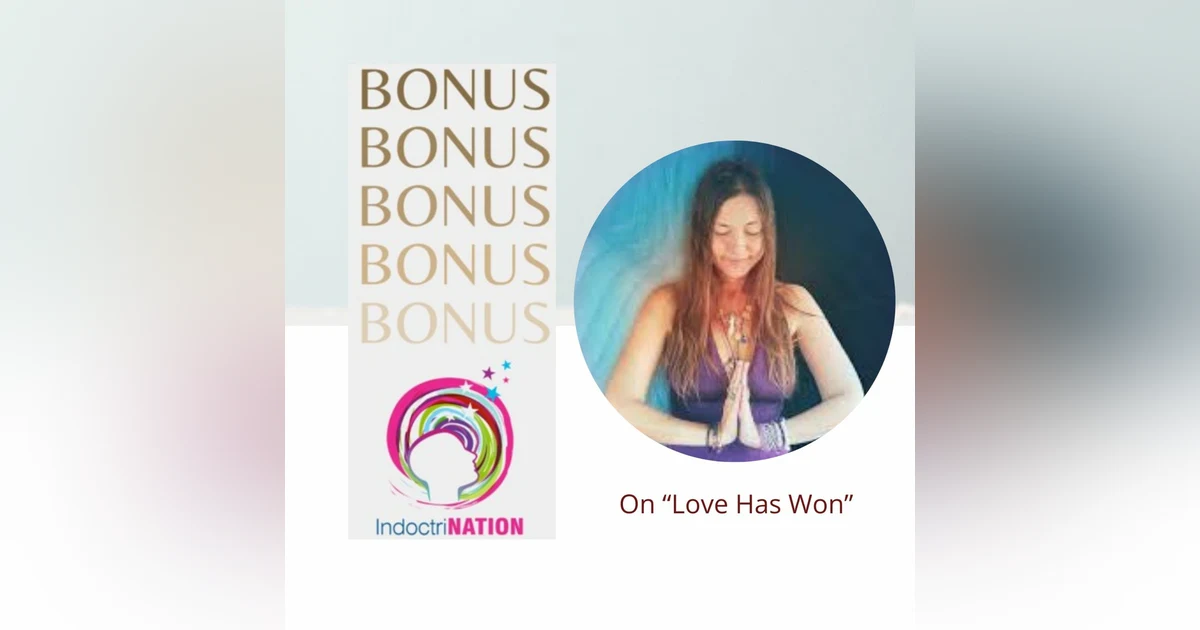 BONUS EPISODE PREVIEW: On "Love Has Won"