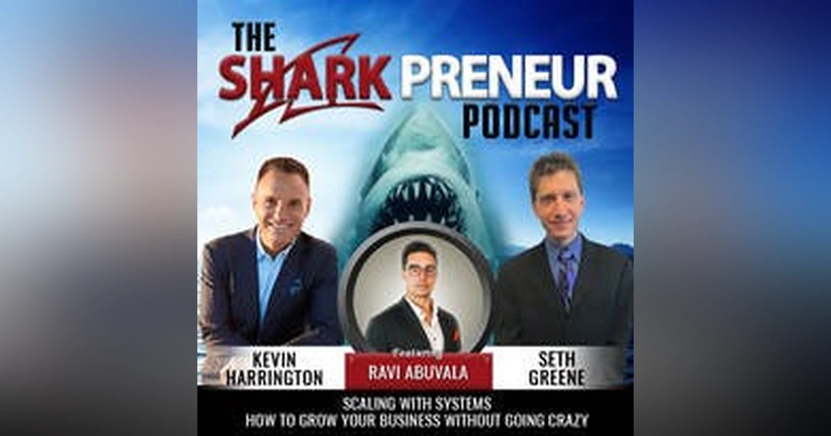 474: Scaling With Systems featuring Ravi Abuvala