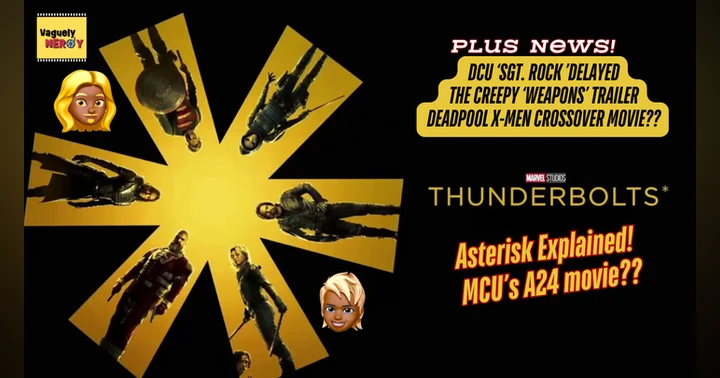 image for Episode 92: Thunderbolts* Movie Review, Weapons trailer, DCU Sgt Rock delayed, and Ryan Reynolds wants some X-Men