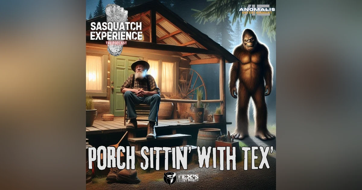 EP 109: Porch Sittin' With Tex